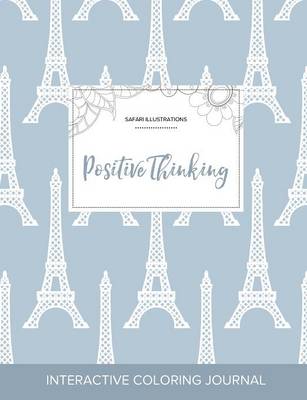 Adult Coloring Journal: Positive Thinking (Safari Illustrations, Eiffel Tower) (Paperback)