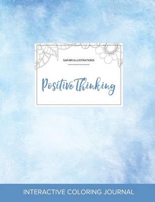 Adult Coloring Journal: Positive Thinking (Safari Illustrations, Clear Skies) (Paperback)