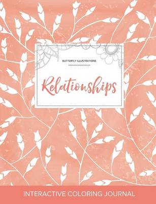 Adult Coloring Journal: Relationships (Butterfly Illustrations, Peach Poppies) (Paperback)