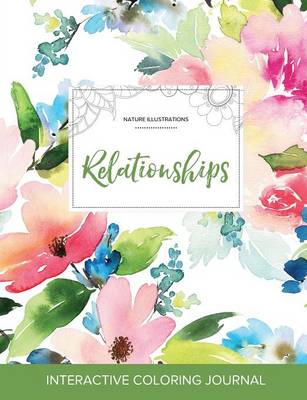 Adult Coloring Journal: Relationships (Nature Illustrations, Pastel Floral) (Paperback)