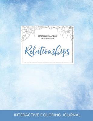 Adult Coloring Journal: Relationships (Safari Illustrations, Clear Skies) (Paperback)