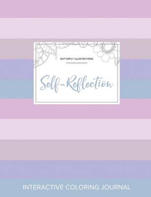 Adult Coloring Journal: Self-Reflection (Butterfly Illustrations, Pastel Stripes) (Paperback)