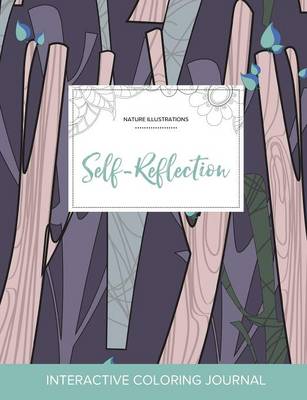 Adult Coloring Journal: Self-Reflection (Nature Illustrations, Abstract Trees) (Paperback)