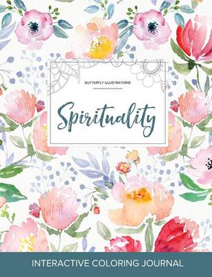Adult Coloring Journal: Spirituality (Butterfly Illustrations, La Fleur) (Paperback)