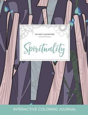 Adult Coloring Journal: Spirituality (Butterfly Illustrations, Abstract Trees) (Paperback)