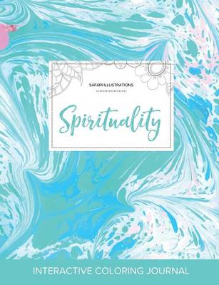 Adult Coloring Journal: Spirituality (Safari Illustrations, Turquoise Marble) (Paperback)