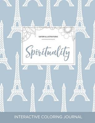 Adult Coloring Journal: Spirituality (Safari Illustrations, Eiffel Tower) (Paperback)