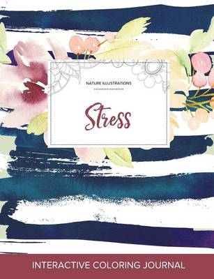 Adult Coloring Journal: Stress (Nature Illustrations, Nautical Floral) (Paperback)