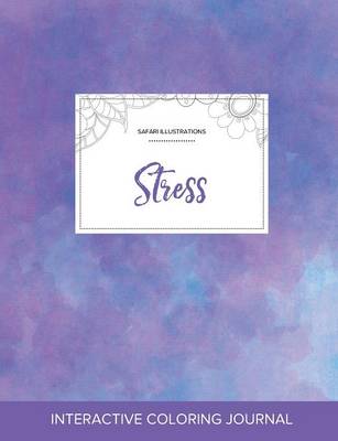 Adult Coloring Journal: Stress (Safari Illustrations, Purple Mist) (Paperback)