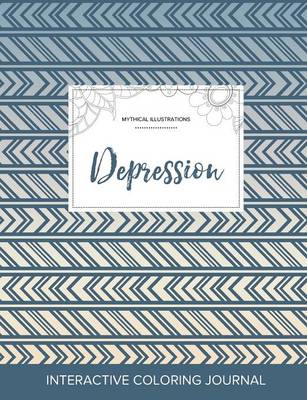 Adult Coloring Journal: Depression (Mythical Illustrations, Tribal) (Paperback)