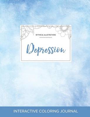 Adult Coloring Journal: Depression (Mythical Illustrations, Clear Skies) (Paperback)