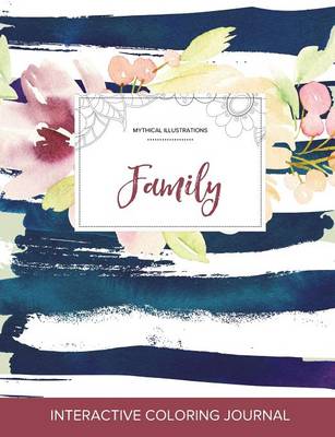 Adult Coloring Journal: Family (Mythical Illustrations, Nautical Floral) (Paperback)