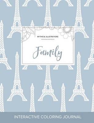 Adult Coloring Journal: Family (Mythical Illustrations, Eiffel Tower) (Paperback)