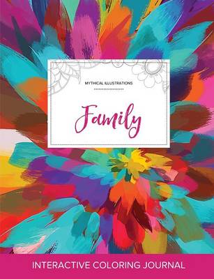 Adult Coloring Journal: Family (Mythical Illustrations, Color Burst) (Paperback)