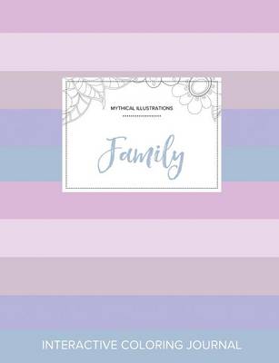 Adult Coloring Journal: Family (Mythical Illustrations, Pastel Stripes) (Paperback)