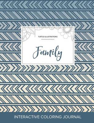 Adult Coloring Journal: Family (Turtle Illustrations, Tribal) (Paperback)