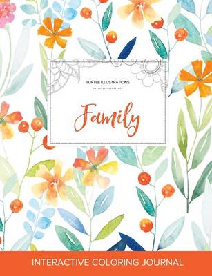 Adult Coloring Journal: Family (Turtle Illustrations, Springtime Floral) (Paperback)