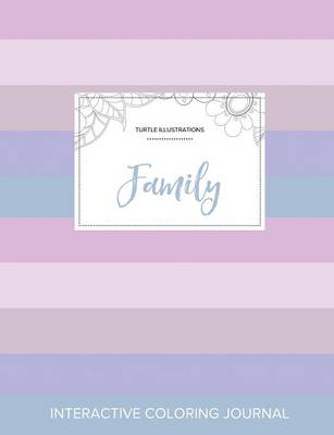 Adult Coloring Journal: Family (Turtle Illustrations, Pastel Stripes) (Paperback)