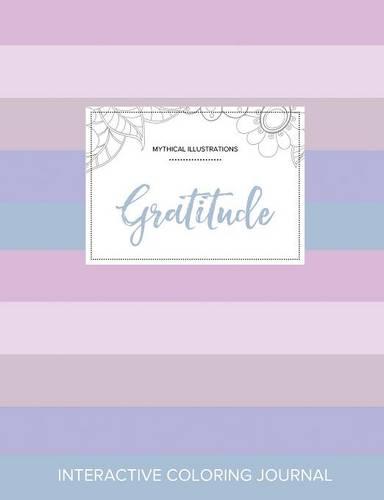 Adult Coloring Journal: Gratitude (Mythical Illustrations, Pastel Stripes) (Paperback)