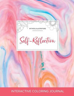 Adult Coloring Journal: Self-Reflection (Mythical Illustrations, Bubblegum) (Paperback)