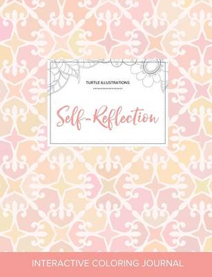 Adult Coloring Journal: Self-Reflection (Turtle Illustrations, Pastel Elegance) (Paperback)