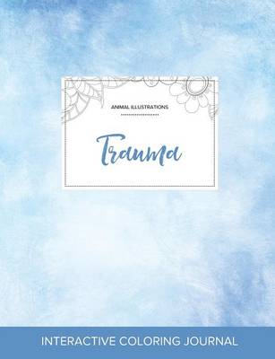 Adult Coloring Journal: Trauma (Animal Illustrations, Clear Skies) (Paperback)