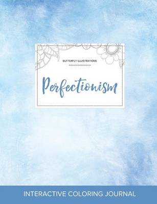 Adult Coloring Journal: Perfectionism (Butterfly Illustrations, Clear Skies) (Paperback)
