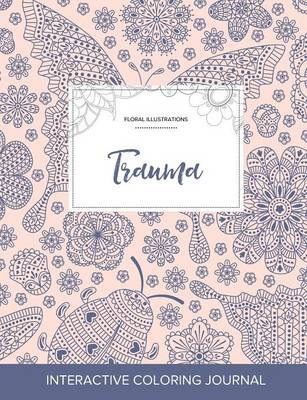 Adult Coloring Journal: Trauma (Floral Illustrations, Ladybug) (Paperback)