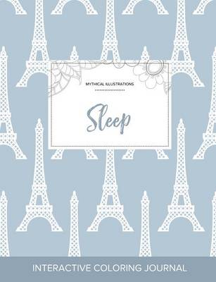 Adult Coloring Journal: Sleep (Mythical Illustrations, Eiffel Tower) (Paperback)
