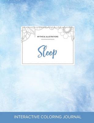 Adult Coloring Journal: Sleep (Mythical Illustrations, Clear Skies) (Paperback)