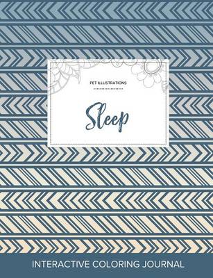 Adult Coloring Journal: Sleep (Pet Illustrations, Tribal) (Paperback)