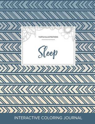 Adult Coloring Journal: Sleep (Turtle Illustrations, Tribal) (Paperback)