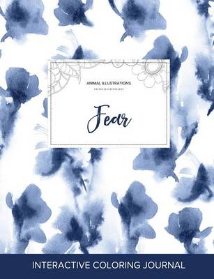 Adult Coloring Journal: Fear (Animal Illustrations, Blue Orchid) (Paperback)