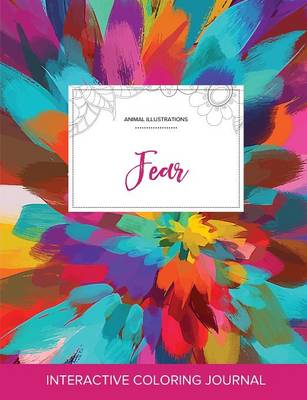 Adult Coloring Journal: Fear (Animal Illustrations, Color Burst) (Paperback)