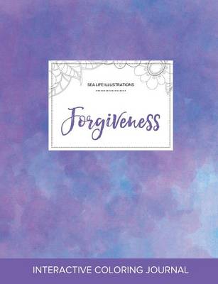 Adult Coloring Journal: Forgiveness (Sea Life Illustrations, Purple Mist) (Paperback)