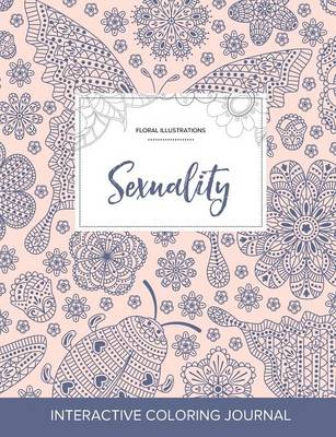 Adult Coloring Journal: Sexuality (Floral Illustrations, Ladybug) (Paperback)