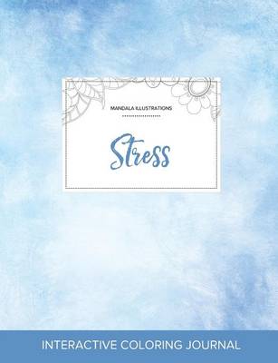 Adult Coloring Journal: Stress (Mandala Illustrations, Clear Skies) (Paperback)