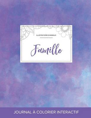 Journal de Coloration Adulte: Famille (Illustrations D'Animaux, Brume Violette) (Paperback)
