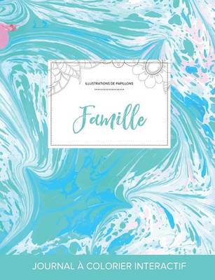 Journal de Coloration Adulte: Famille (Illustrations de Papillons, Bille Turquoise) (Paperback)