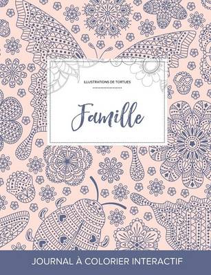 Journal de Coloration Adulte: Famille (Illustrations de Tortues, Coccinelle) (Paperback)