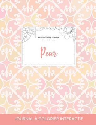 Journal de Coloration Adulte: Peur (Illustrations de Vie Marine, Elegance Pastel) (Paperback)