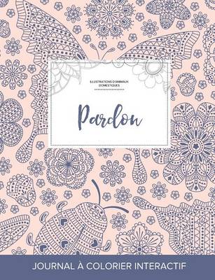 Journal de Coloration Adulte: Pardon (Illustrations D'Animaux Domestiques, Coccinelle) (Paperback)