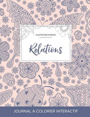 Journal de Coloration Adulte: Relations (Illustrations Florales, Coccinelle) (Paperback)