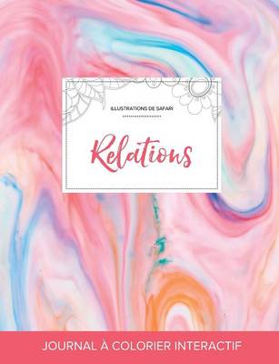 Journal de Coloration Adulte: Relations (Illustrations de Safari, Chewing-Gum) (Paperback)