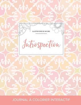 Journal de Coloration Adulte: Introspection (Illustrations de Nature, Elegance Pastel) (Paperback)