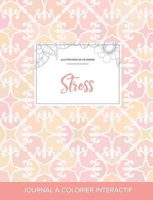 Journal de Coloration Adulte: Stress (Illustrations de Vie Marine, Elegance Pastel) (Paperback)