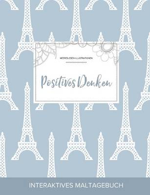 Maltagebuch Fur Erwachsene: Positives Denken (Meeresleben Illustrationen, Eiffelturm) (Paperback)