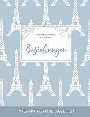 Maltagebuch Fur Erwachsene: Beziehungen (Meeresleben Illustrationen, Eiffelturm) (Paperback)