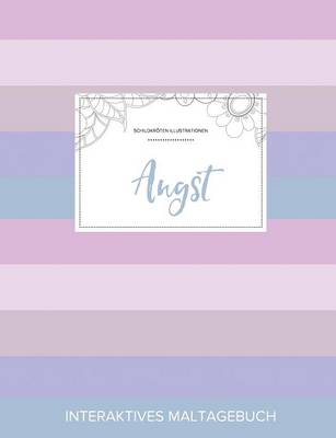 Maltagebuch Fur Erwachsene: Angst (Schildkroten Illustrationen, Pastell Streifen) (Paperback)