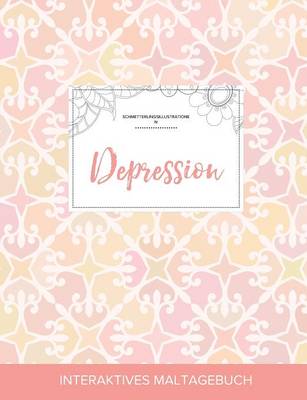 Maltagebuch Fur Erwachsene: Depression (Schmetterlingsillustrationen, Elegantes Pastell) (Paperback)